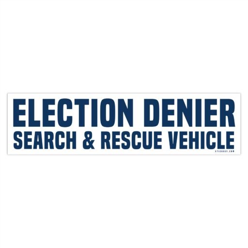 Election Denier Search & Rescue Vehicle Bumper Sticker - Image 4