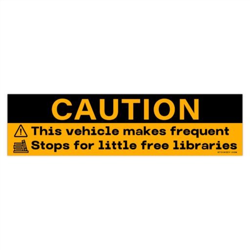 This Vehicle Makes Frequent Stops For Little Free Libraries Bumper Sticker - Image 4