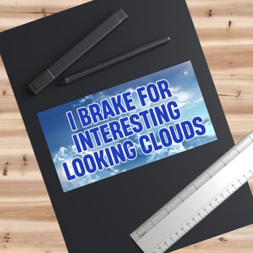 I Brake For Interesting Looking Clouds Bumper Sticker - Image 3