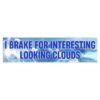 I Brake For Interesting Looking Clouds Bumper Sticker