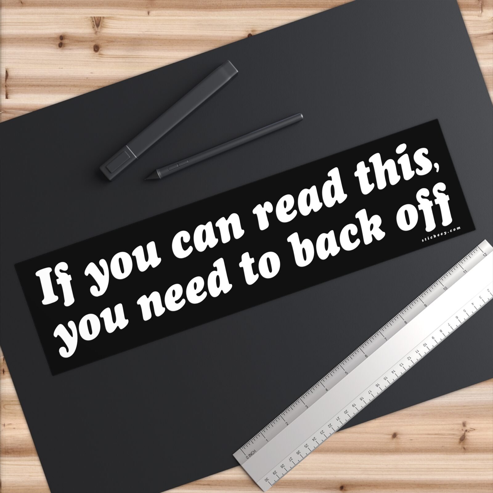 If You Can Read This You Need To Back Off Bumper Stickers - Image 6