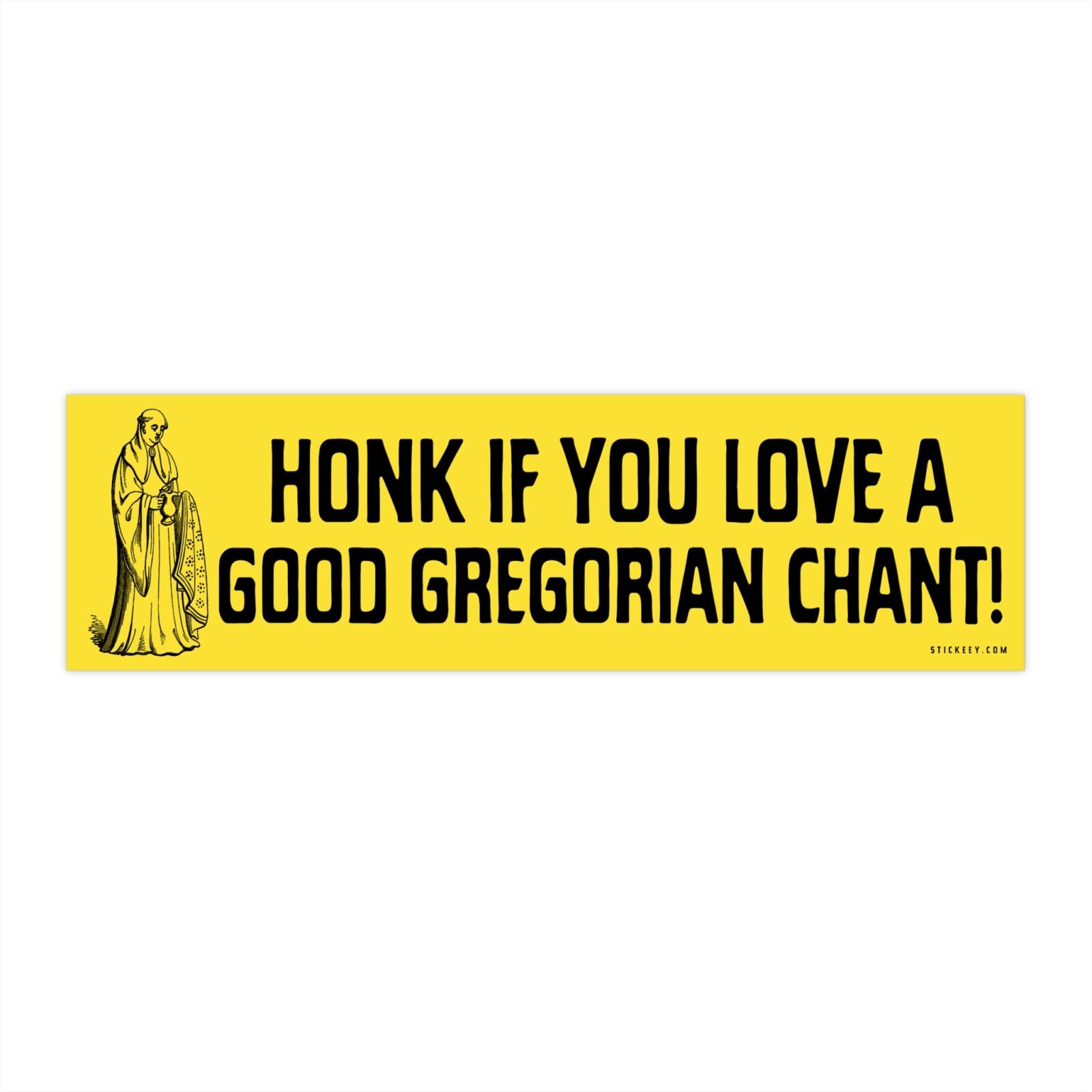 Honk If You Love A Good Gregorian Chant Bumper Sticker