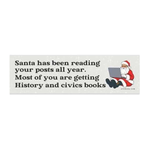 Santa has been reading your posts all year Magnet Sticker