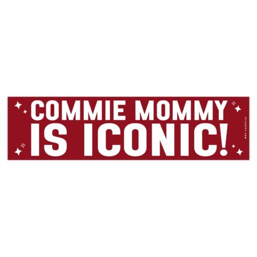 Commie Mommy Is Iconic Bumper Sticker - Image 4