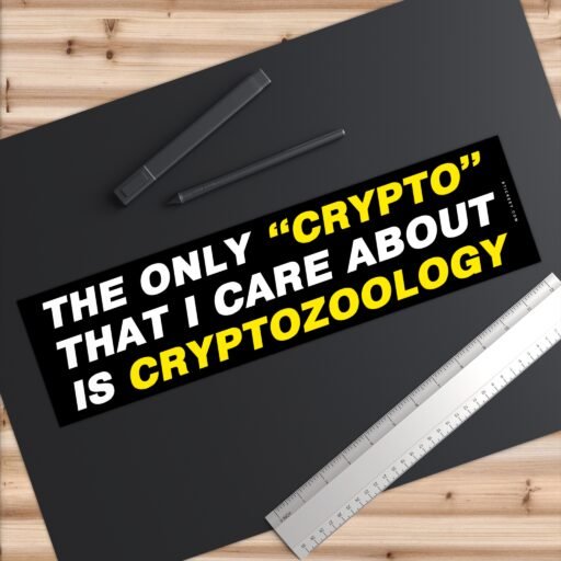 The Only "Crypto" That I Care About Is Cryptozoology Bumper stickers - Image 6