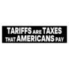 Tariffs Are Taxes That Americans Pay