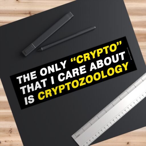 The Only "Crypto" That I Care About Is Cryptozoology Bumper stickers - Image 3