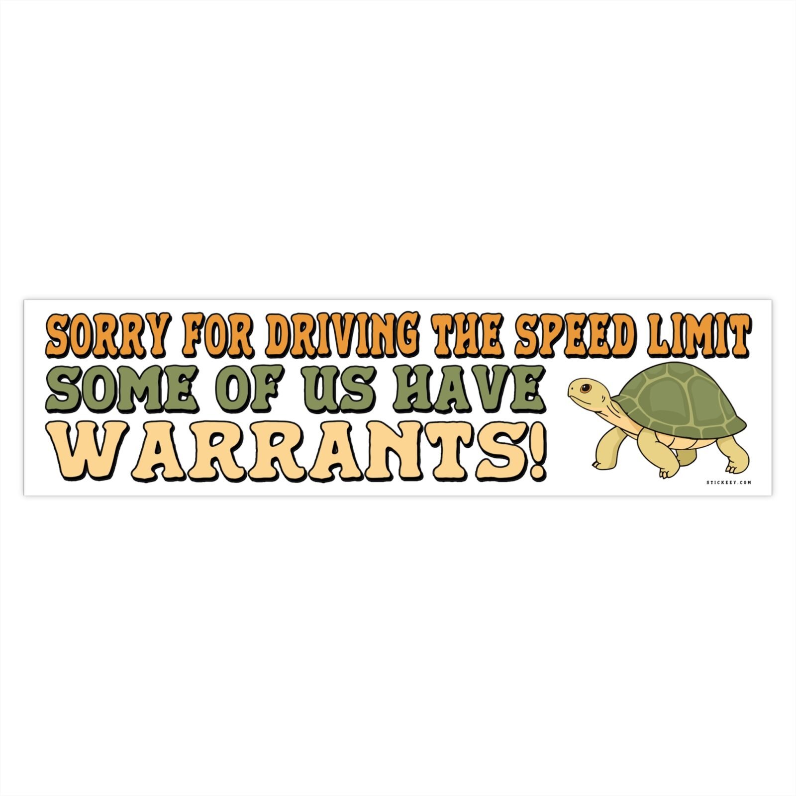 Sorry For Driving The Speed Limit Some Of Us Have Warrants