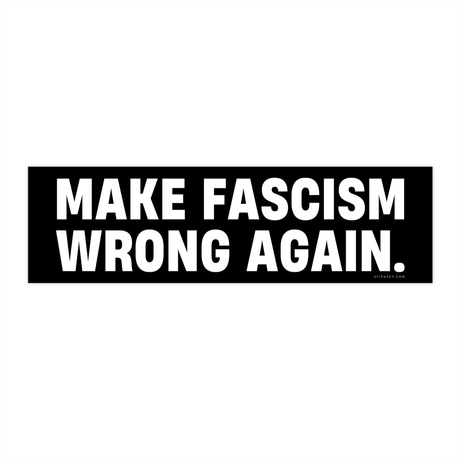 Make Fascism Wrong Again Sticker