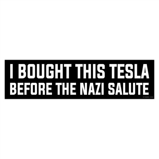 I bought this Tesla before the Nazi salute