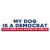My Dog Is A Democrat Bumper Stickers
