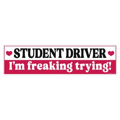 Student Driver I'm Freaking Trying