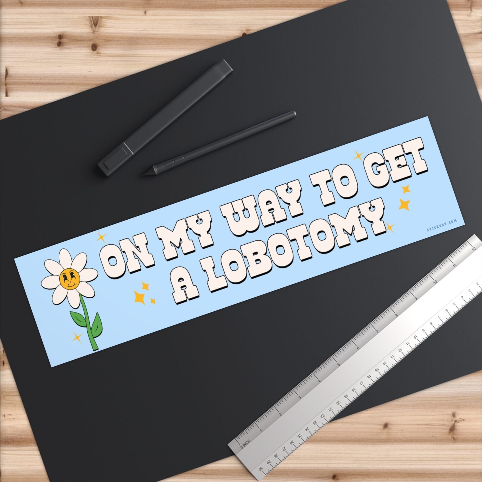 On My Way To Get A Lobotomy Bumper Sticker - Image 6