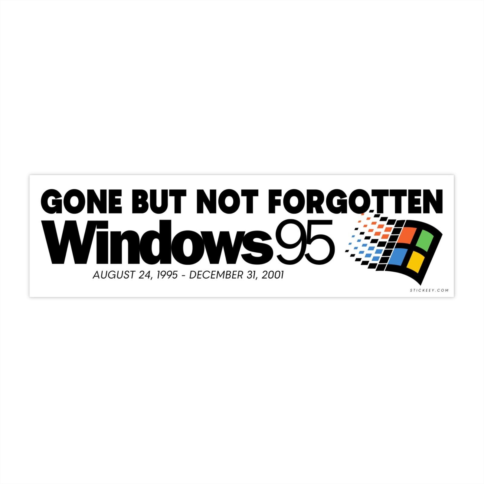 Gone But Not Forgotten Windows 95 Bumper Stickers