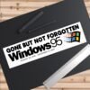 Gone But Not Forgotten Windows 95 Bumper Stickers