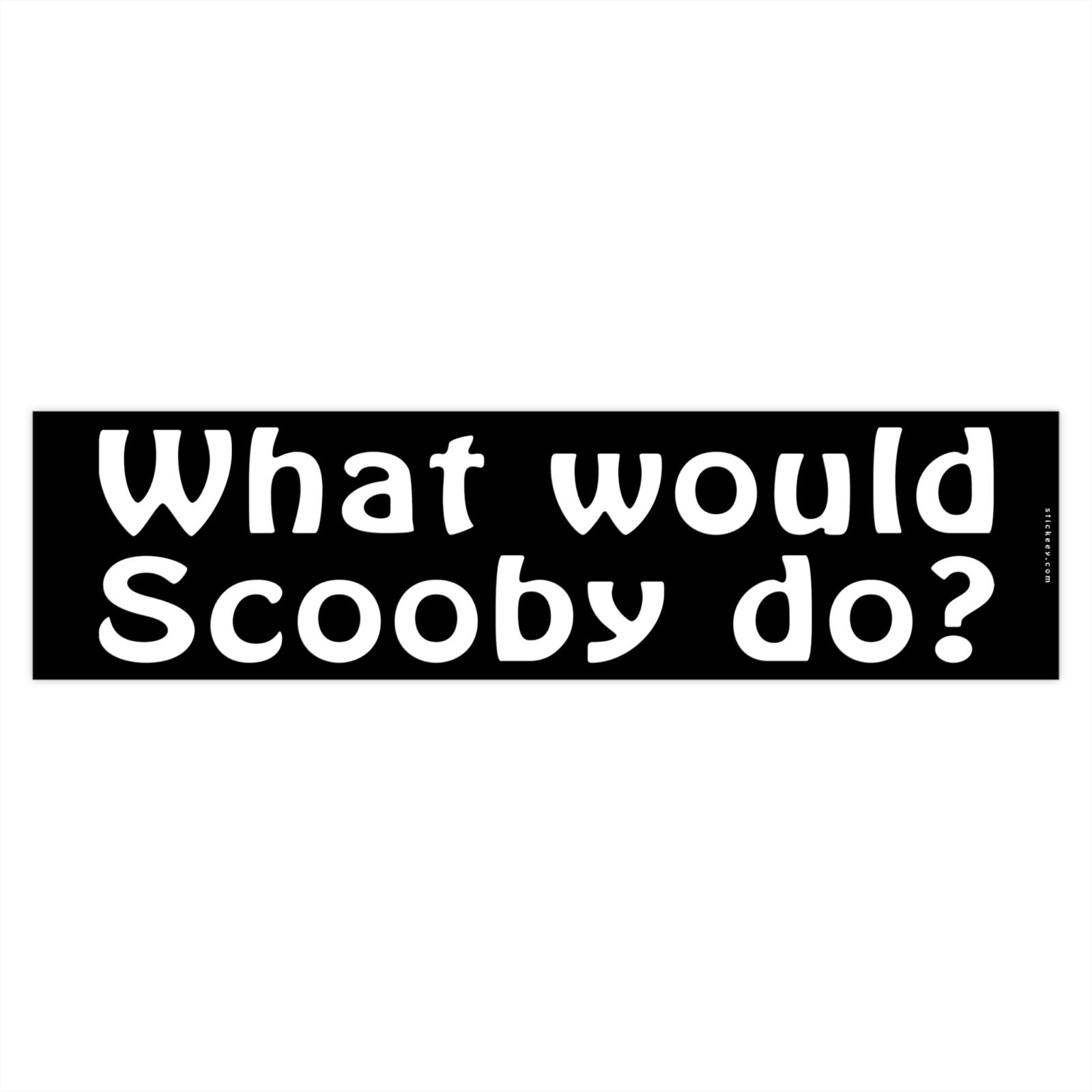 What Would Scooby Do sticker