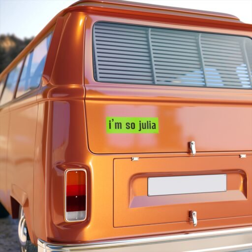 I'm So Julia Funny Meme Bumper Sticker - Image 2