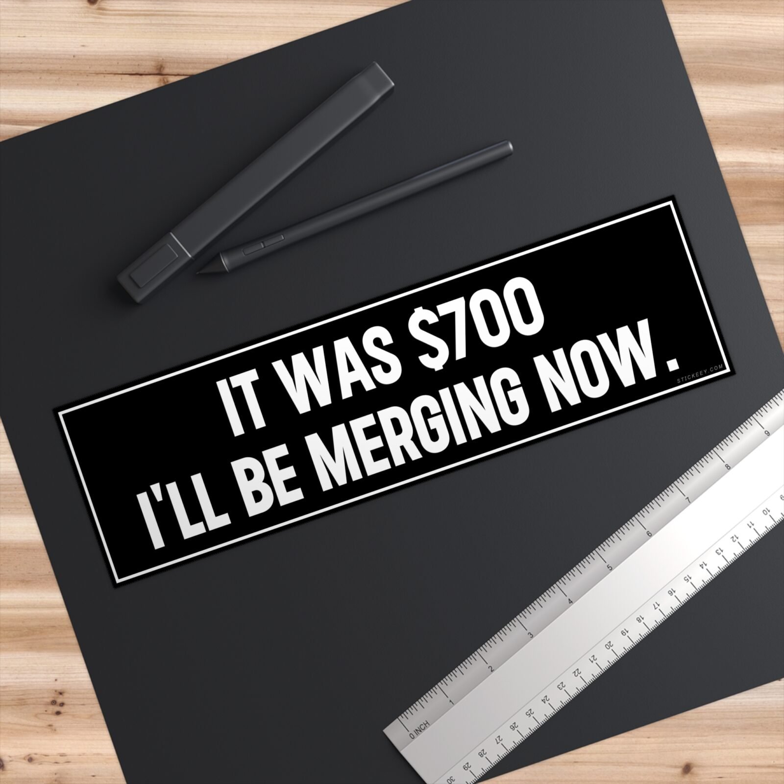 It cost $700 I'll Be Merging Now Bumper Sticker
