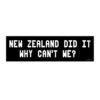 New Zealand Did It Why Can't We Bumper Sticker