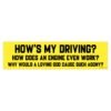 How's My Driving Bumper Sticker