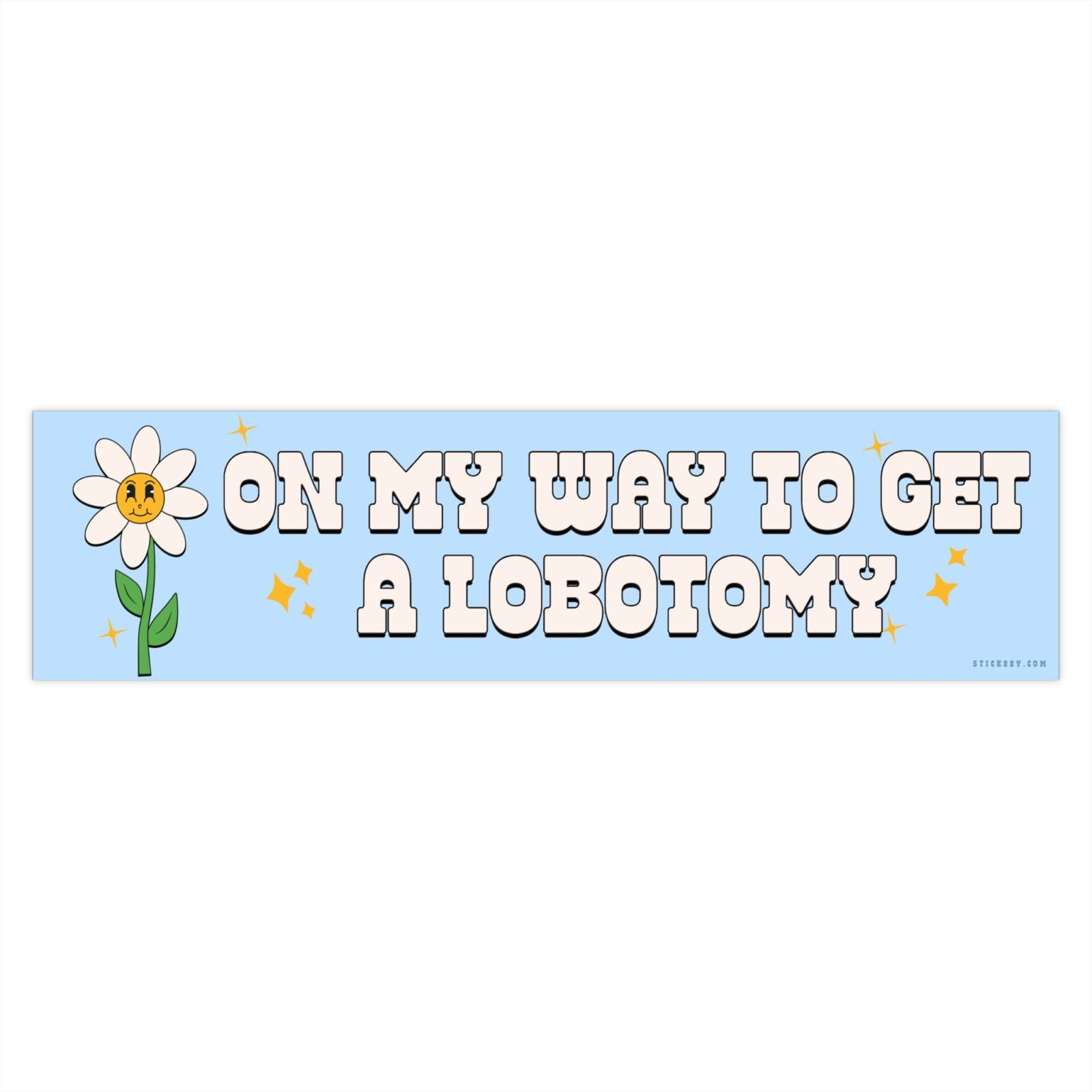 On My Way To Get A Lobotomy