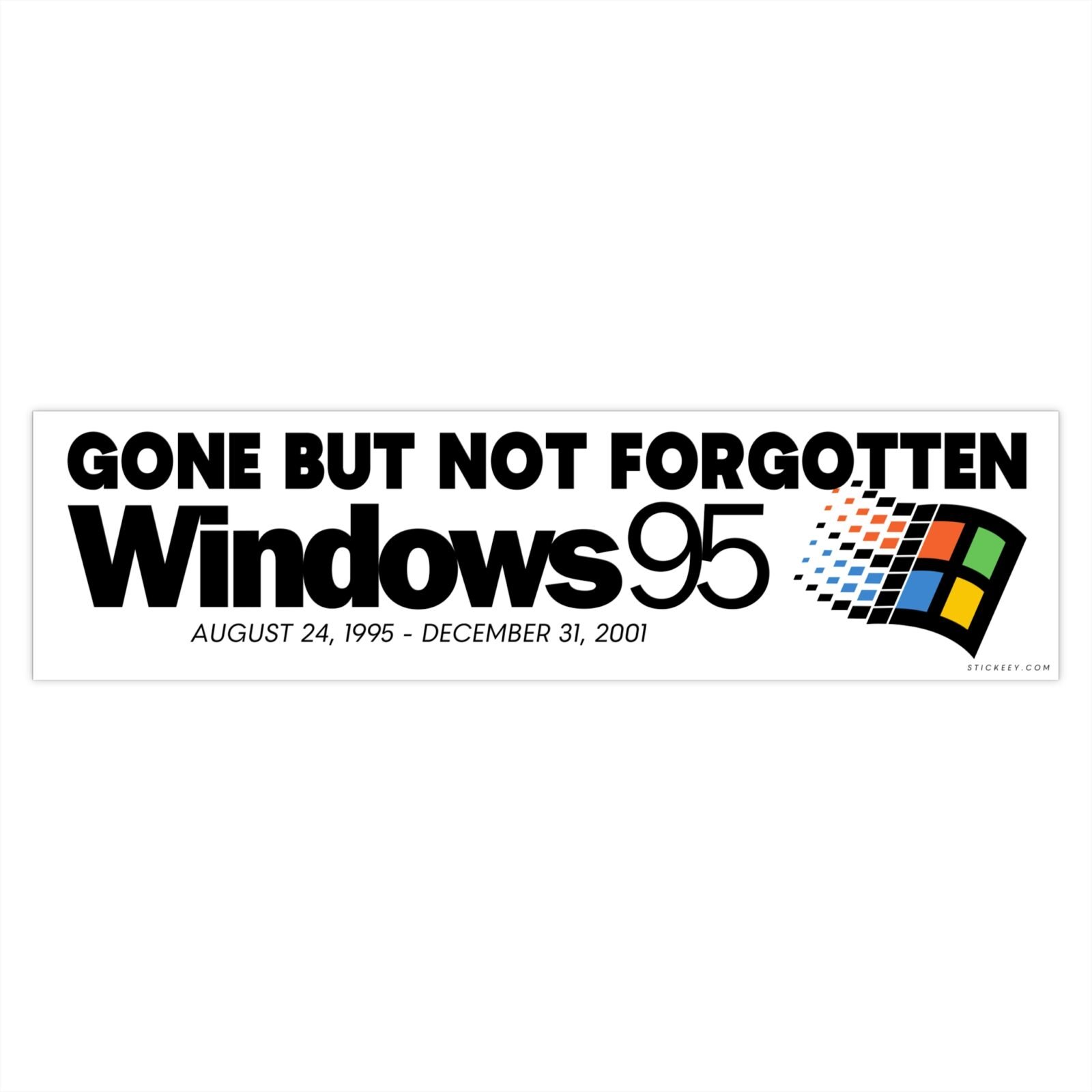 Gone But Not Forgotten Windows 95 Bumper Stickers