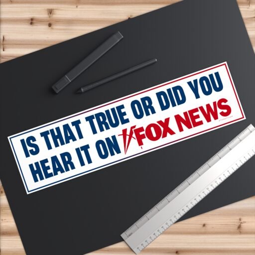 Is That True or Did You Hear It on Fox News