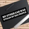 My Other Car Was Stolen by Sea People
