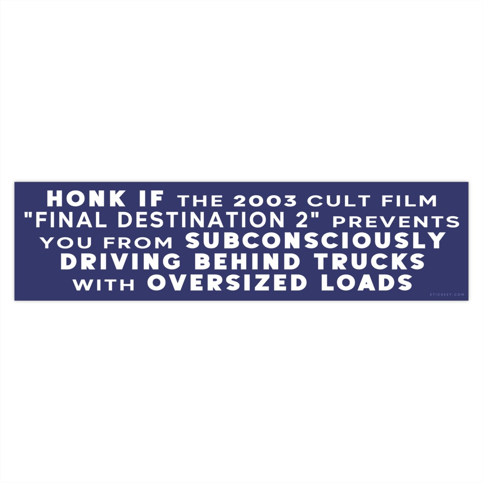 Honk If Final Destination 2 Makes You Avoid Trucks Bumper Sticker