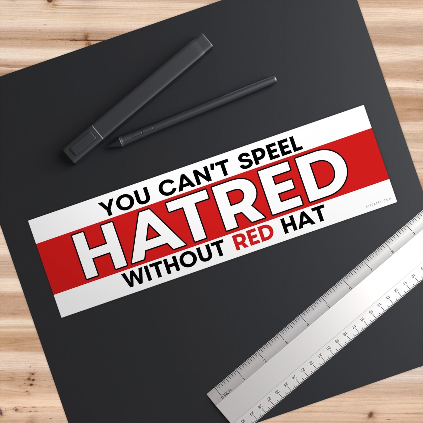 You Can't Spell Hatred Without Red Hat Bumper Sticker