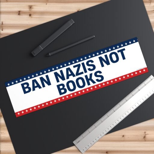 Ban Nazis Not Books Bumper sticker