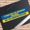 I Stand With The Ukrainian President Not The American Dictator Bumper Sticker