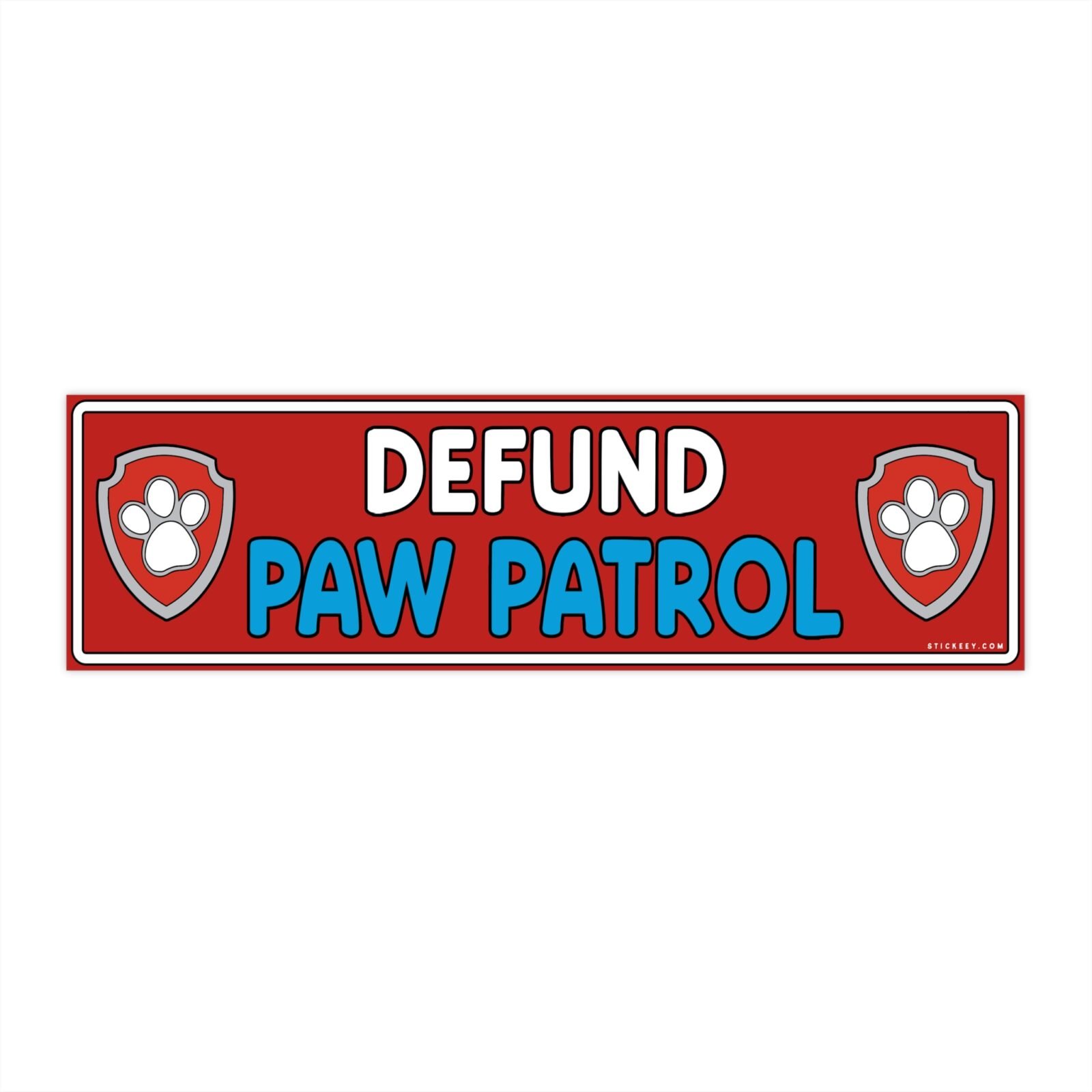 Defund Paw Patrol Bumper Sticker