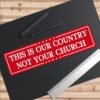 This Is Our Country Not Your Church Bumper Sticker