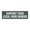 Support Your Local Park Ranger Magnet Sticker