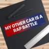 My Other Car Is A Rap Battle Bumper Stickers
