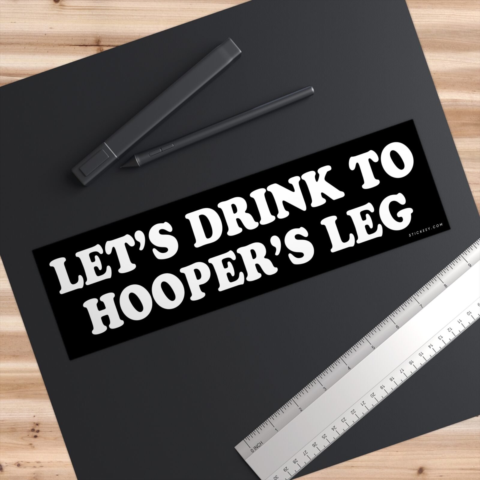 Let’s Drink to Hooper’s Leg Bumper Sticker