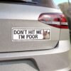 Don't Hit Me I'm Poor Magnet Sticker
