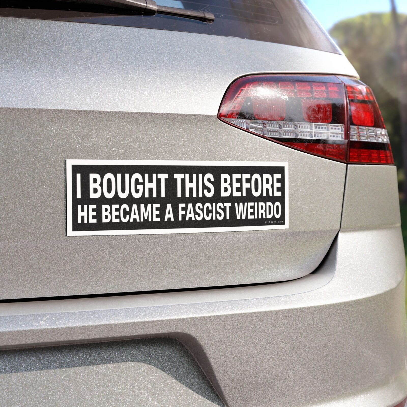 I Bought This Before He Became A Fascist Weirdo Magnet Sticker