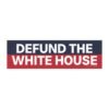 Defund The White House Magnet Sticker
