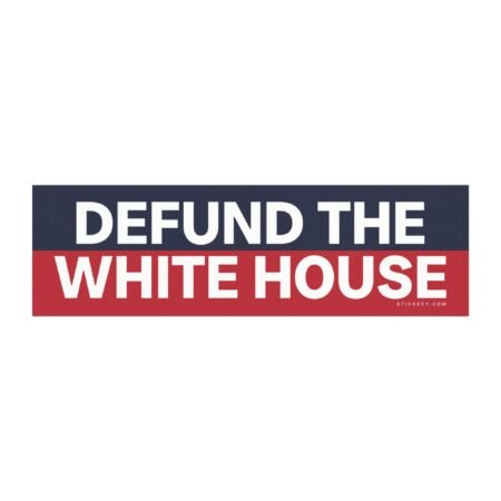 Defund The White House Magnet Sticker