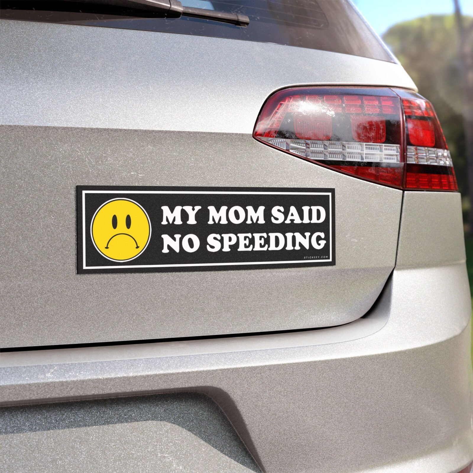 My Mom Said No Speeding Magnet sticker