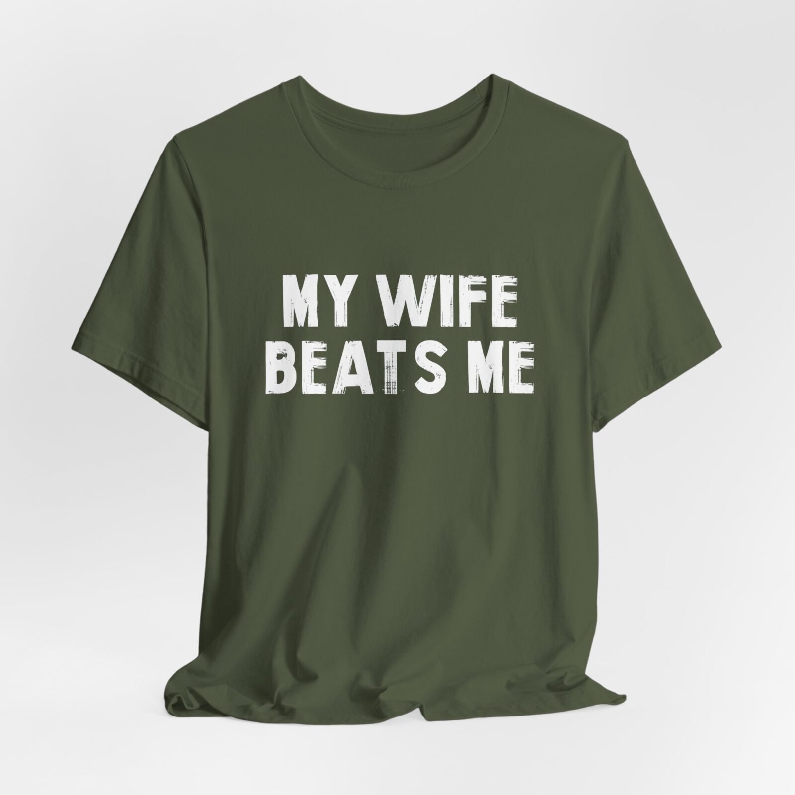 My Wife Beats Me Shirt