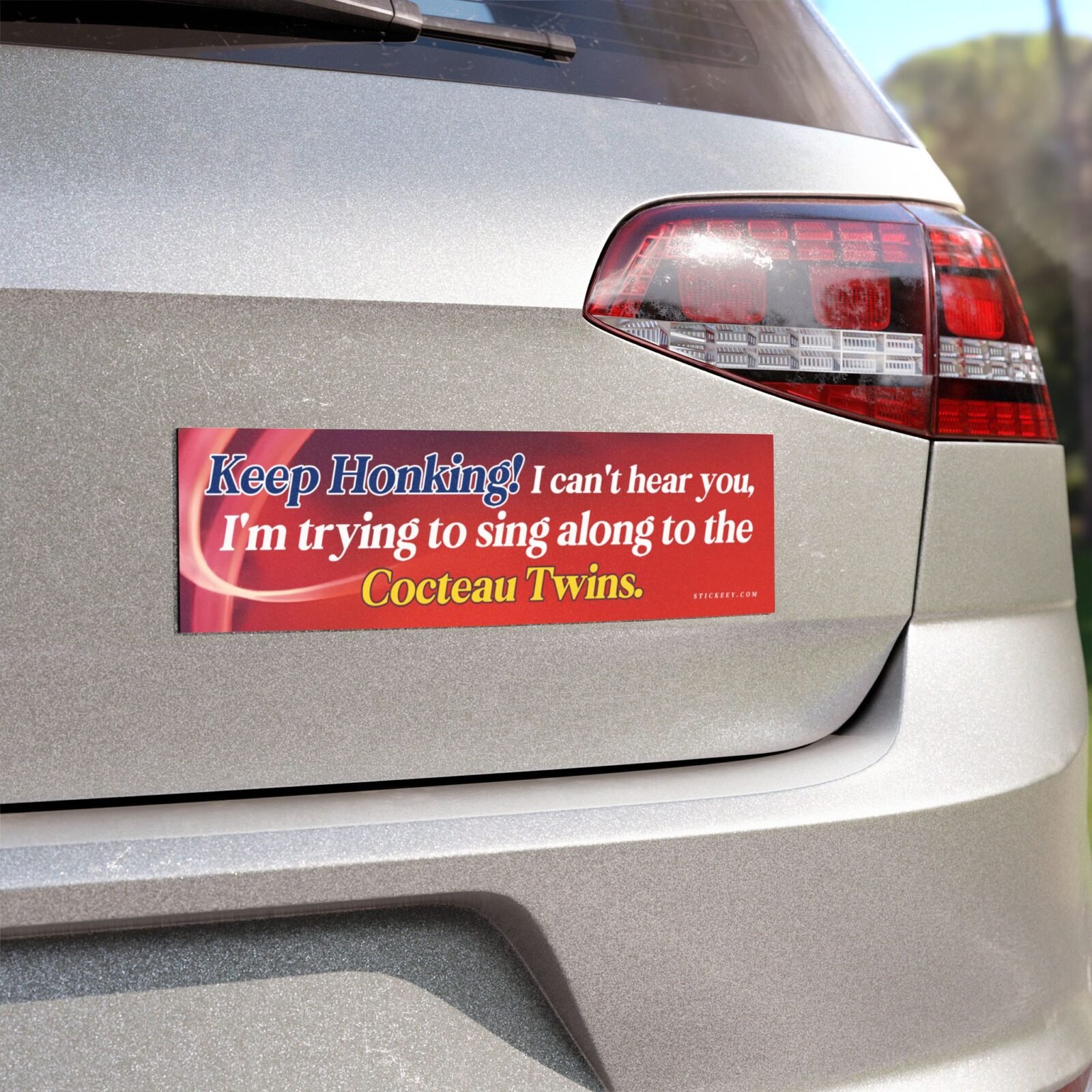 Keep Honking! I can't hear you I'm trying to sing along to the Cocteau Twins Magnet Sticker