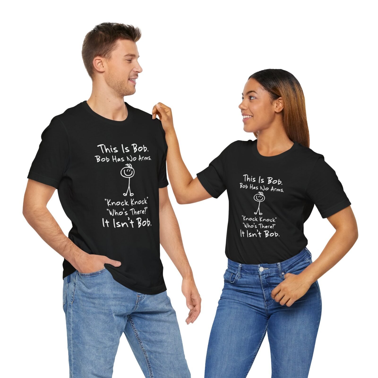 This is Bob Bob Has No Arms Knock Knock Who Is It It Isn't Bob Shirt