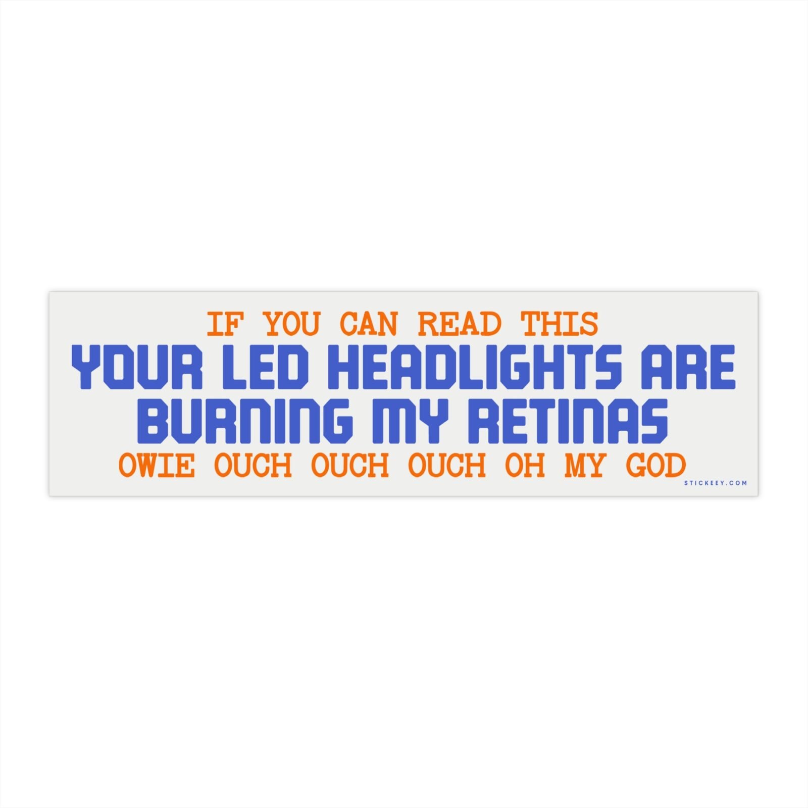 Pastel Aesthetic Your LED Headlights Are Burning My Retinas Funny Bumper Sticker
