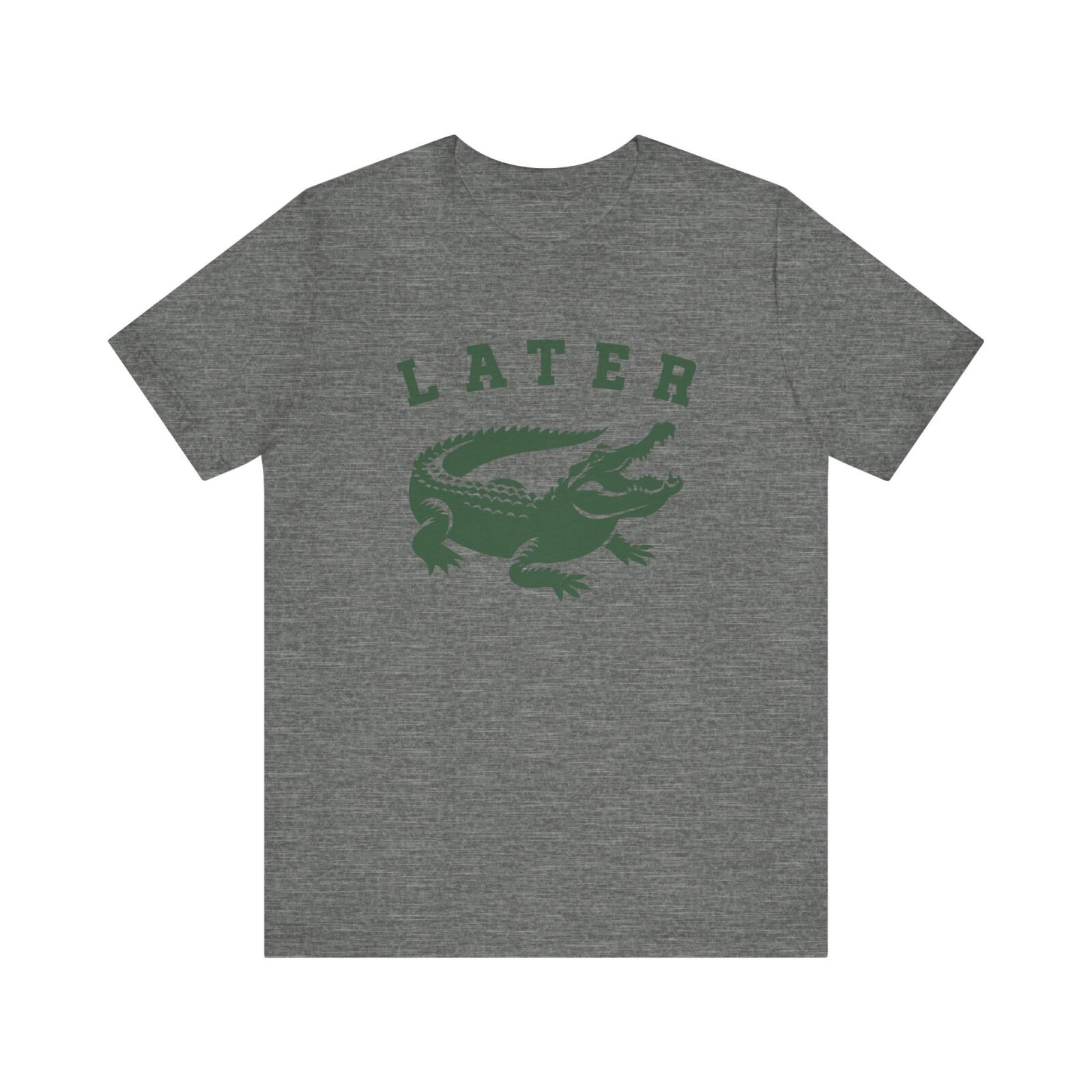 Later Gator Shirt