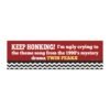 KEEP HONKING I'm ugly crying to the theme song from the 1990s mystery drama TWIN PEAKS Magnet Sticker