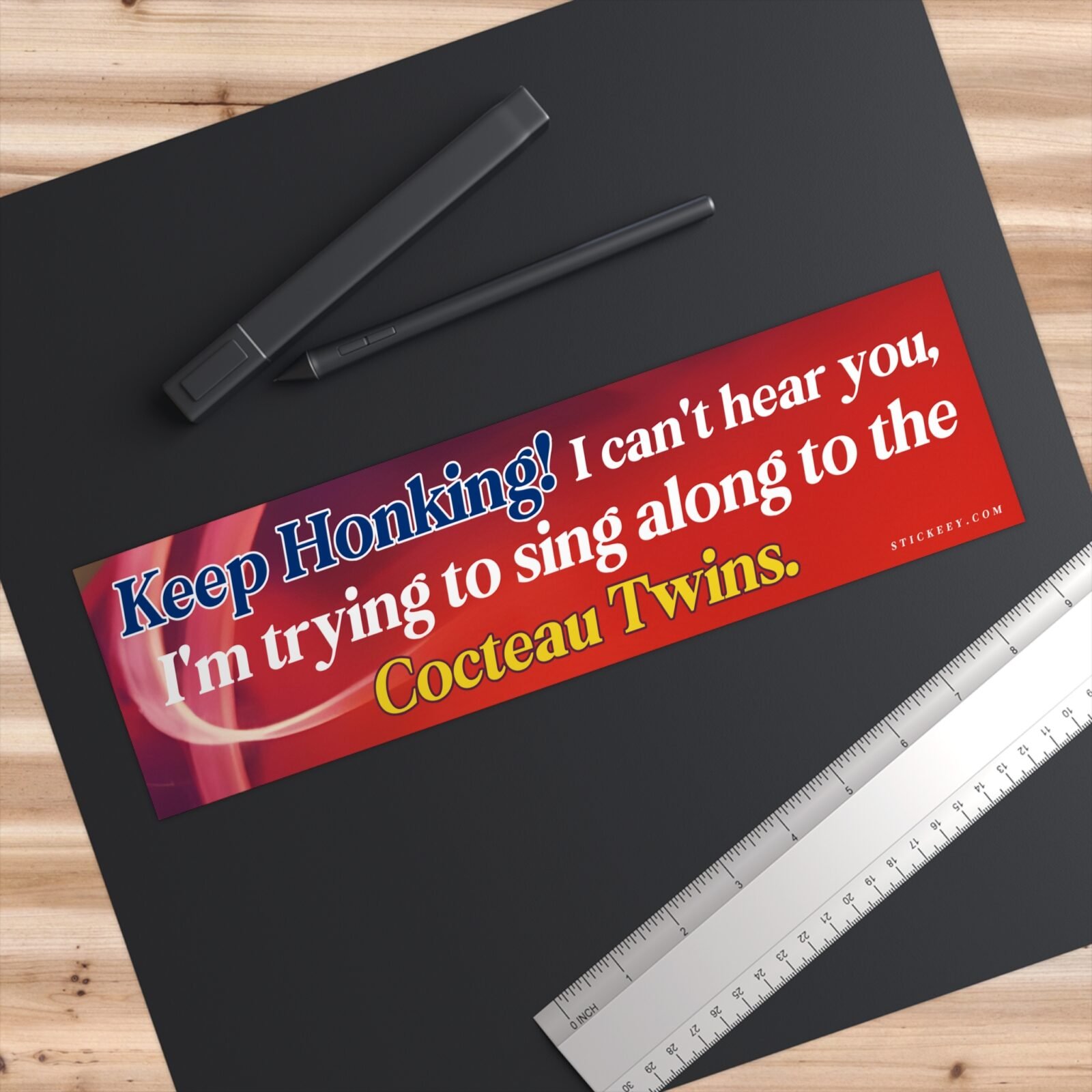 Keep Honking! I Can’t Hear You I’m Singing to the Cocteau Twins Bumper Sticker