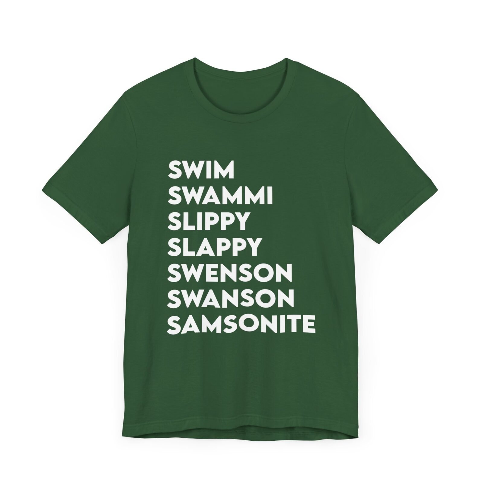 Swim Swammi Slippy Slappy Swenson Swanson Samsonite Shirt